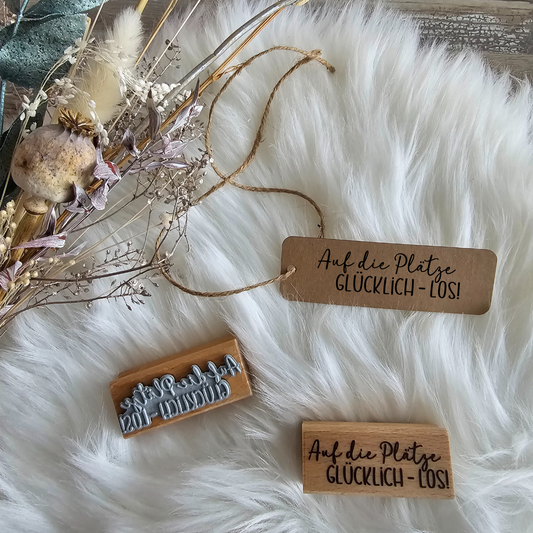 Stempel - Auf die Plätze GLÜCKLICH - LOS - Holz Holzstempel Deko Geburtstag Freundschaft