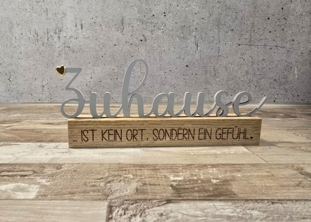 Zuhause ist kein Ort, sondern ein Gefühl für Klötzchen Aufsteller Laser Datei svg Geschenk Deko Mitbringsel Freundschaft